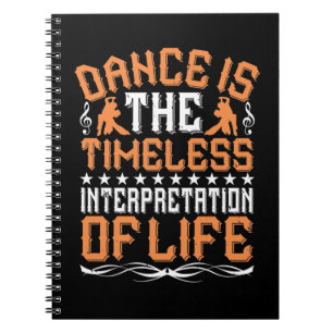 Dancing Is The Timeless Interpretation Notebook