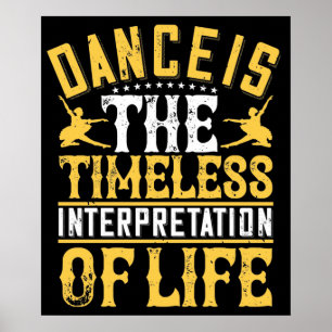 Dancing Is The Timeless Interpretation Poster