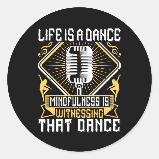 Dancing - Life Is A Dance Classic Round Sticker (Front)