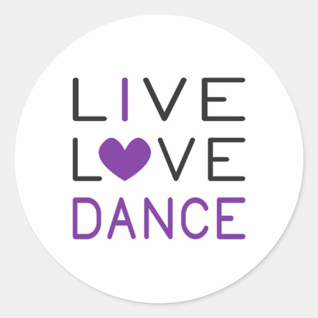 Dancing Live Love Dance Queen Dancer Gift Idea Classic Round Sticker (Front)