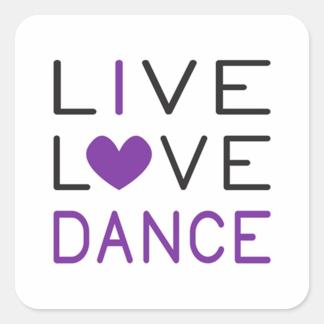 Dancing Live Love Dance Queen Dancer Gift Idea Square Sticker (Front)