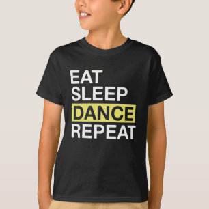 Dancing Lover for Dancer Eat Sleep Dance Repeat T-Shirt