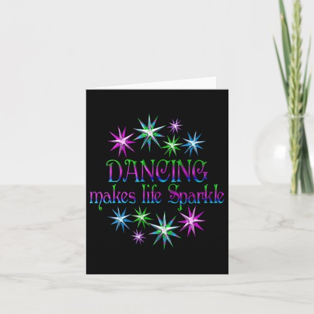Dancing Makes Life Sparkle  Card (Front)