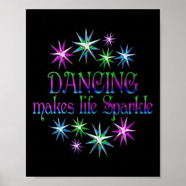 Dancing Makes Life Sparkle  Poster (Front)