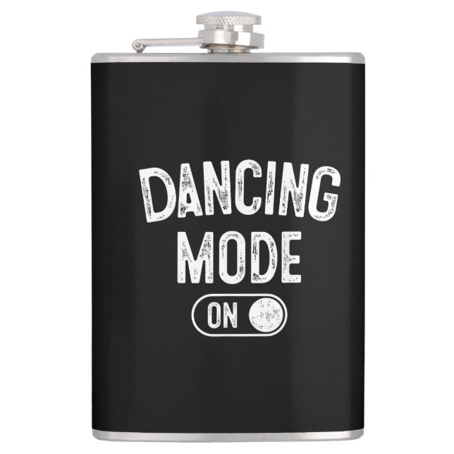 Dancing Mode On Funny Choreographer Dancer Gift Da Hip Flask (Front)