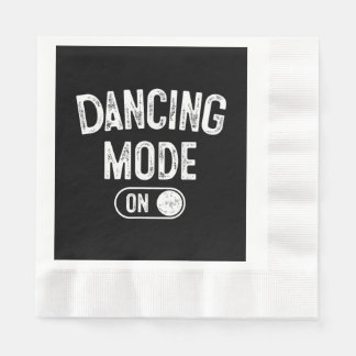 Dancing Mode On Funny Choreographer Dancer Gift Da Napkin