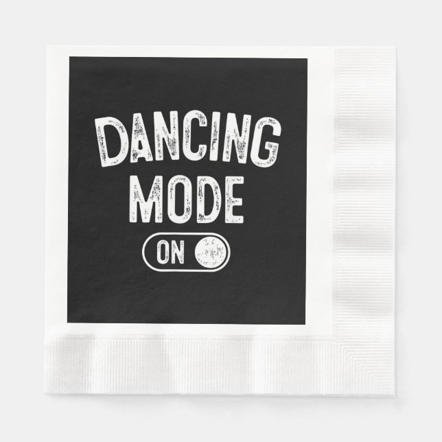 Dancing Mode On Funny Choreographer Dancer Gift Da Napkin (Front)