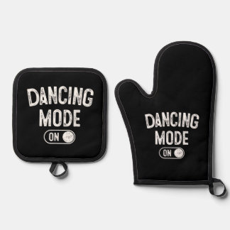 Dancing Mode On Funny Choreographer Dancer Gift Da Oven Mitt & Pot Holder Set