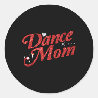 Dancing Mum Dance Mum Classic Round Sticker