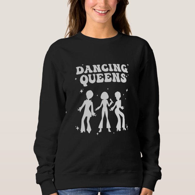 Dancing Queen Bridesmaids Disco Bachelorette Party Sweatshirt (Front)