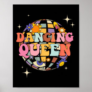 Dancing Queen Dance Mum For Dance Parties Poster
