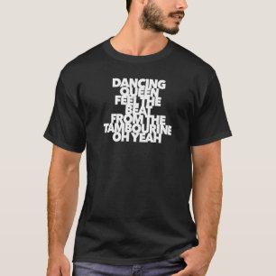 Dancing Queen Feel The Beat Tambourine Pop Rock So T-Shirt