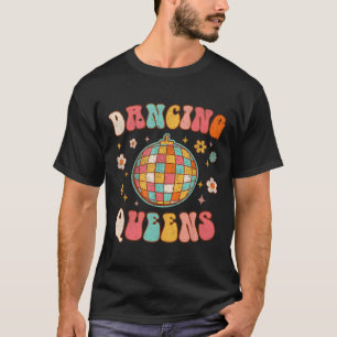 Dancing Queen Retro Bridesmaids 70’s Disco Bachelo T-Shirt