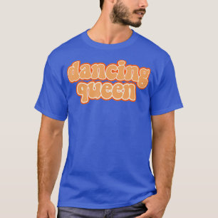 Dancing Queen Vintage Dancing 70s T-Shirt