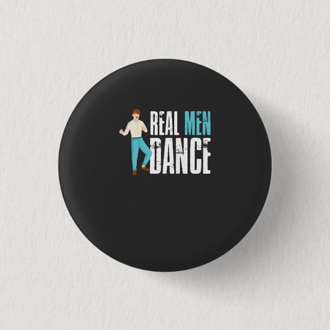 Dancing - Real Men Dance 3 Cm Round Badge (Front)