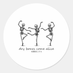 Dancing Skeleton Dry Bones Come Alive Christian Ha Classic Round Sticker