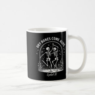 Dancing Skeleton Dry Bones Come Alive Christian Ha Coffee Mug