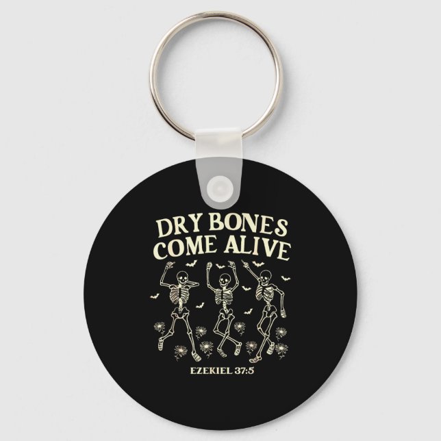 Dancing Skeleton Dry Bones Come Alive Christian Ha Key Ring (Front)