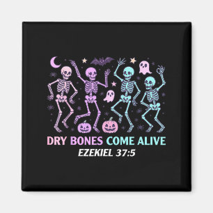 Dancing Skeleton Dry Bones Come Alive Christian Ha Magnet