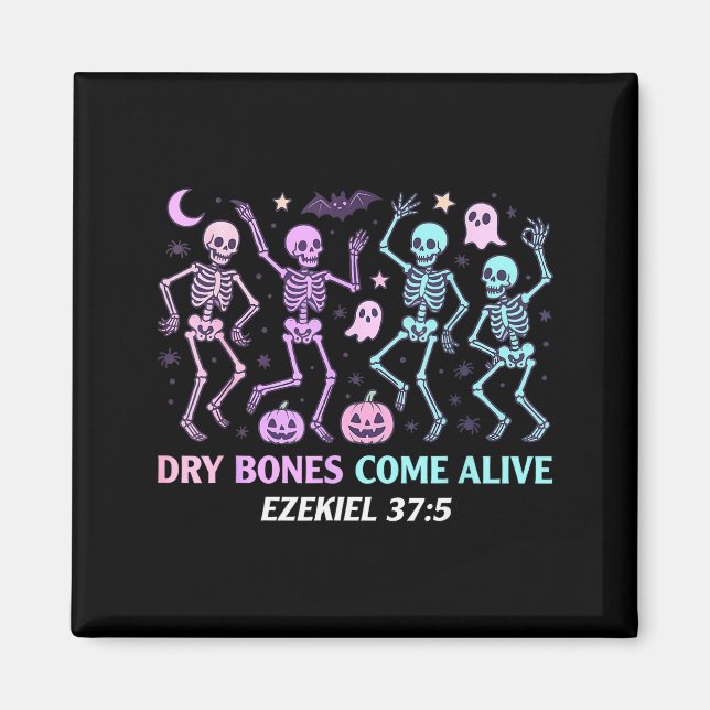 Dancing Skeleton Dry Bones Come Alive Christian Ha Magnet (Front)