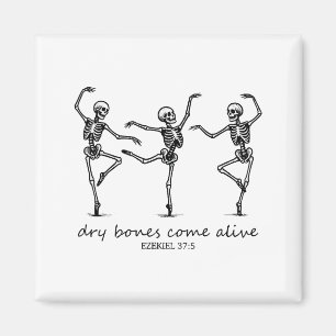 Dancing Skeleton Dry Bones Come Alive Christian Ha Magnet