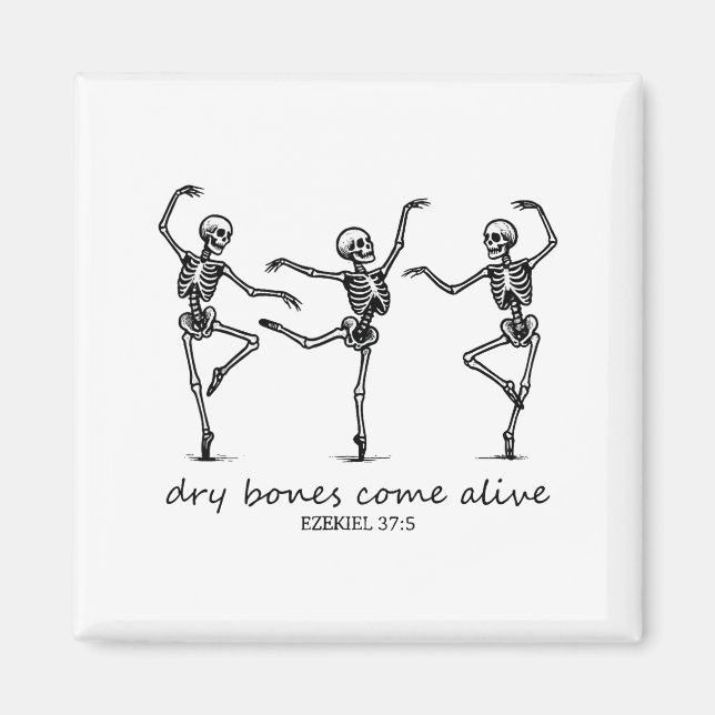 Dancing Skeleton Dry Bones Come Alive Christian Ha Magnet (Front)