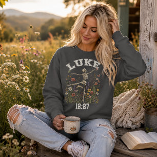 Dancing Skeleton in Wildflowers with Bible Quote Sweatshirt