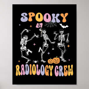 Dancing Skeleton Spooky Radiology Crew X-ray Tech Poster