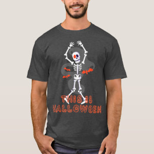 Dancing Skeleton Wants To Have Fun This Is Hallowe T-Shirt