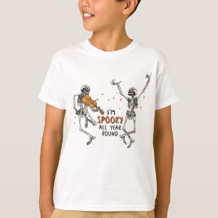 Dancing Skeletons I'm Spooky All Year Round T-Shir T-Shirt