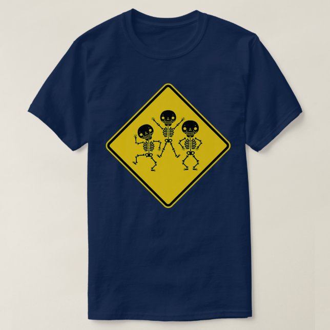 Dancing Skeletons Warning Sign Dancer Funny  T-Shirt (Design Front)