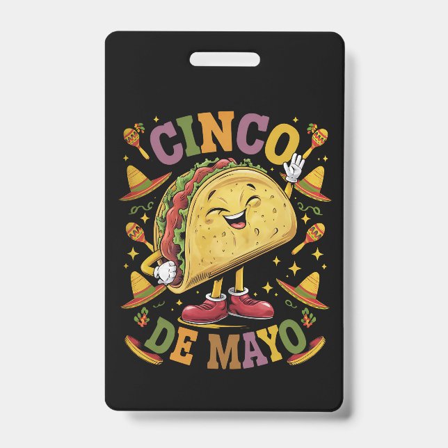Dancing Taco Funny Cinco De Mayo Fiesta Party ID Badge (Front)
