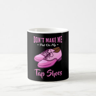 Dancing Tap Shoes Queen Dancer Disco Ballet Gift Coffee Mug