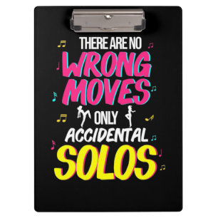 Dancing There Are No Wrong Moves Clipboard