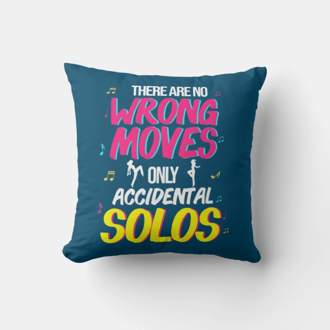 Dancing There Are No Wrong Moves Cushion (Front)