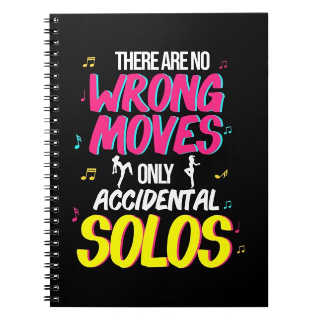Dancing There Are No Wrong Moves Notebook (Front)
