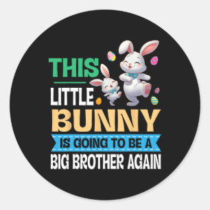 Dancing This Lil' Bunny Is Going To Be A Big Broth Classic Round Sticker