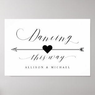 Dancing This Way Elegant Script Directional Sign