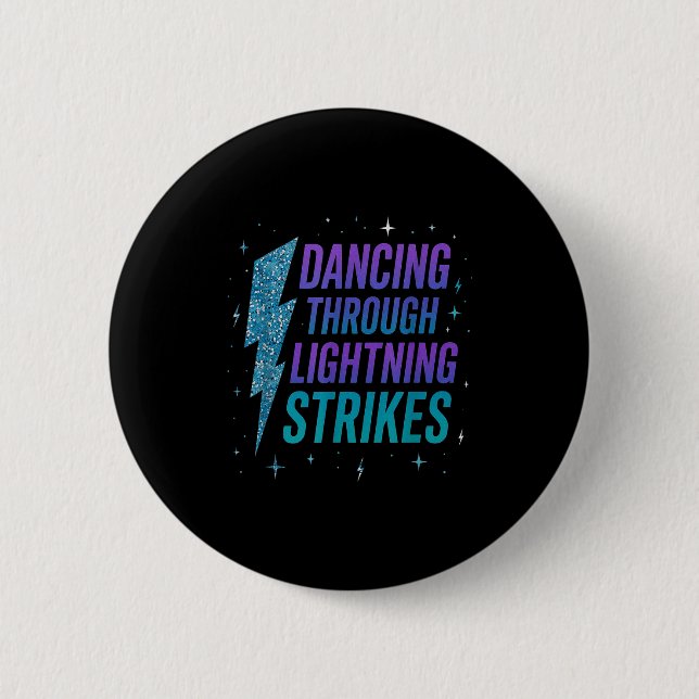 Dancing Through The Lightning Strike Dancer Motiva 6 Cm Round Badge (Front)
