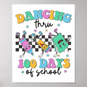 Dancing Thru 100 Days Of School Kids 100 Days Brig Poster