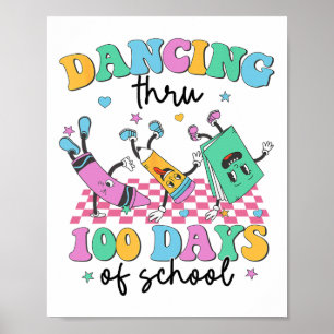 Dancing Thru 100 Days Of School Kids 100 Days Brig Poster