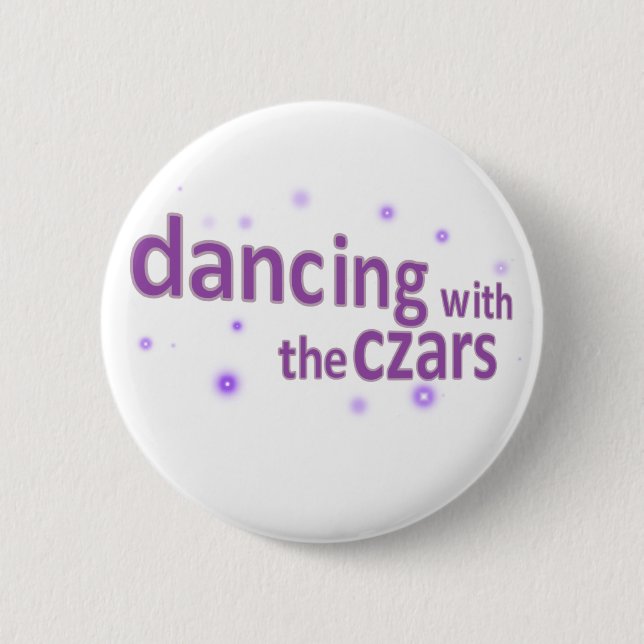 Dancing with the Czars 6 Cm Round Badge (Front)