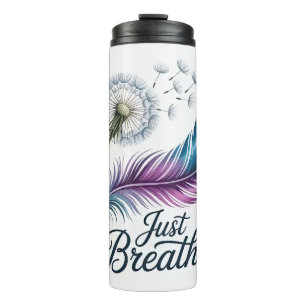 Dandelion and Feather Just Breathe Thermal Tumbler