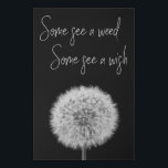 Dandelion black white closeup photo motivational faux canvas print<br><div class="desc">Elegant motivational faux canvas print featuring an original black and white macro photograph of a beautiful dandelion with an inspirational quote in an elegant calligraphy white font that reads "Some see a weed,  Some see a wish"</div>