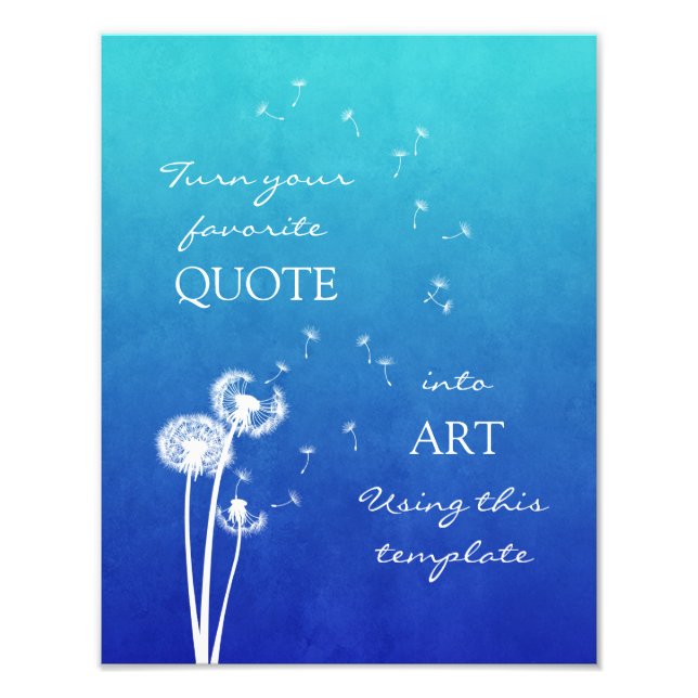 Dandelion Customisable Inspirational Quote Photo Print (Front)