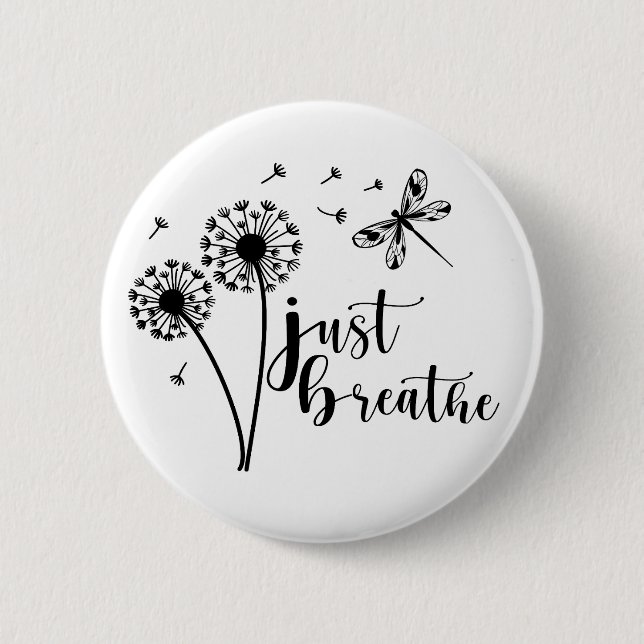 Dandelion Dragonfly Just Breathe 6 Cm Round Badge (Front)