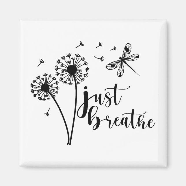 Dandelion Dragonfly Just Breathe Magnet (Front)