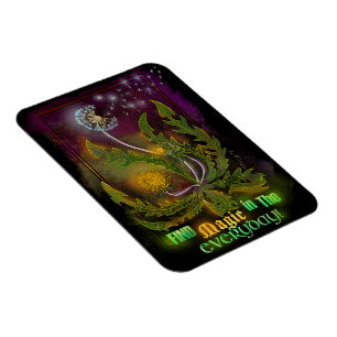 Dandelion Magic in Everyday! Magnet