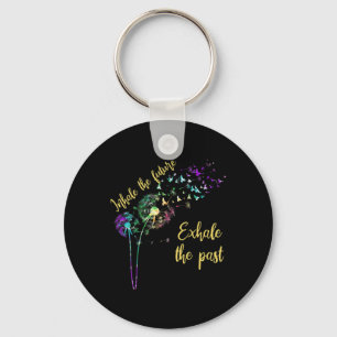 Dandelion Women Inhale The Future Exhale The Past  Key Ring