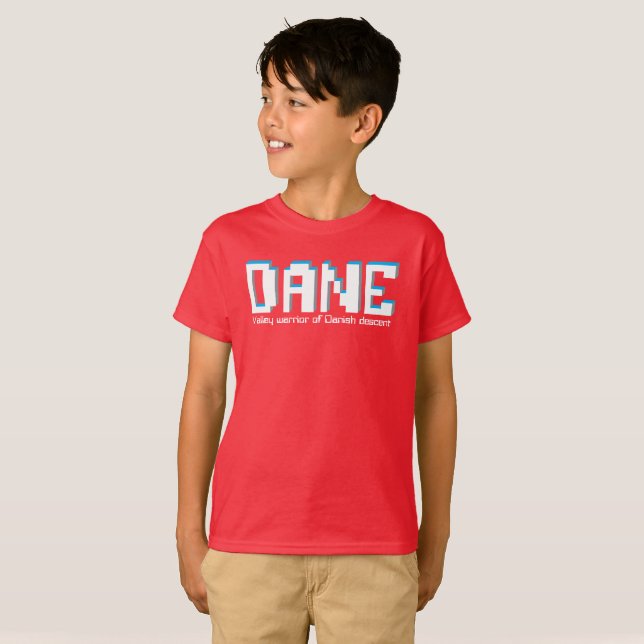 Dane boys name and meaning pixels text T-Shirt (Front Full)